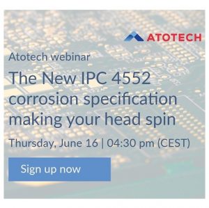 EL webinar: The new IPC 4552 corrosion specification making your head spin — June 16, 4:30 p.m. (CEST)